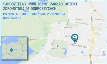 PORADNIA GINEKOLOGICZNO-POŁOŻNICZA - SAMODZIELNY PUBLICZNY ZAKŁAD OPIEKI ZDROWOTNEJ W DOBROSZYCACH - UL. WOJSKA POLSKIEGO 22,  DOBROSZYCE