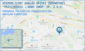 PORADNIA POŁOŻNICZO-GINEKOLOGICZNA - NIEPUBLICZNY ZAKŁAD OPIEKI ZDROWOTNEJ "PRZYCHODNIA - NOWY DWÓR" SP. Z O.O. - UL. NOWODWORSKA 91A,  WROCŁAW-FABRYCZNA