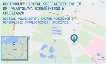 ODDZIAŁ POŁOŻNICTWA, CHORÓB KOBIECYCH I GINEKOLOGII ONKOLOGICZNEJ - REGIONALNY SZPITAL SPECJALISTYCZNY IM. DR  WŁADYSŁAWA BIEGAŃSKIEGO W GRUDZIĄDZU - RYDYGIERA 15/17,  GRUDZIĄDZ