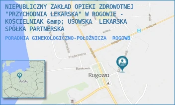 PORADNIA GINEKOLOGICZNO-POŁOŻNICZA - "KOŚCIELNIAK &amp; USOWSKA" LEKARSKA SPÓŁKA PARTNERSKA - KOŚCIUSZKI 8,  ROGOWO