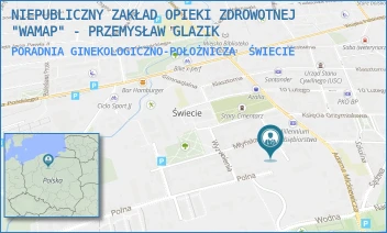PORADNIA GINEKOLOGICZNO-POŁOŻNICZA - NIEPUBLICZNY ZAKŁAD OPIEKI ZDROWOTNEJ "WAMAP" - PRZEMYSŁAW GLAZIK - ŚW. WINCENTEGO 1,  ŚWIECIE