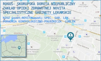 NZOZ "NOVITA" SPEC. GAB. LEK. PORADNIA GINEKOLOGICZNO-POŁOŻNICZA - ROGUŚ- SKORUPSKA DOROTA NIEPUBLICZNY ZAKŁAD OPIEKI ZDROWOTNEJ NOVITA SPECJALISTYCZNE GABINETY LEKARSKIE - JANA SAWY 1B/L 5 I 6,  LUBLIN