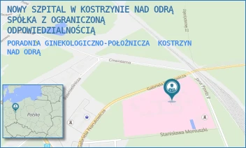 PORADNIA GINEKOLOGICZNO-POŁOŻNICZA - NOWY SZPITAL W KOSTRZYNIE NAD ODRĄ SPÓŁKA Z OGRANICZONĄ ODPOWIEDZIALNOŚCIĄ - UL. GABRIELA NARUTOWICZA 6,  KOSTRZYN NAD ODRĄ