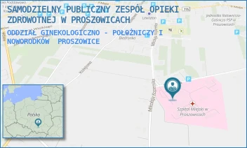 ODDZIAŁ GINEKOLOGICZNO - POŁOŻNICZY I NOWORODKÓW - SZPITAL IM. OJCA RAFAŁA Z PROSZOWIC SAMODZIELNY PUBLICZNY ZESPÓŁ OPIEKI ZDROWOTNEJ W PROSZOWICACH - UL. MIKOŁAJA KOPERNIKA 13,  PROSZOWICE