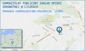 PORADNIA GINEKOLOGICZNO-POŁOŻNICZA - SAMODZIELNY PUBLICZNY ZAKŁAD OPIEKI ZDROWOTNEJ W LISZKACH - UL. ŚW. JANA KANTEGO 13,  LISZKI