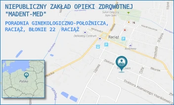 PORADNIA GINEKOLOGICZNO-POŁOŻNICZA, RACIĄŻ, BŁONIE 22 - NIEPUBLICZNY ZAKŁAD OPIEKI ZDROWOTNEJ "MADENT-MED" - BŁONIE 22,  RACIĄŻ