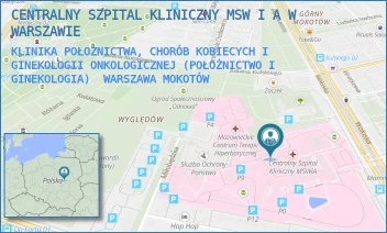 KLINIKA POŁOŻNICTWA, CHORÓB KOBIECYCH I GINEKOLOGII ONKOLOGICZNEJ (POŁOŻNICTWO I GINEKOLOGIA) - CENTRALNY SZPITAL KLINICZNY MSW I A W WARSZAWIE - WOŁOSKA 137,  WARSZAWA MOKOTÓW
