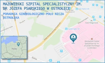 PORADNIA GINEKOLOGICZNO-POŁONICZA - MAZOWIECKI SZPITAL SPECJALISTYCZNY IM. DR JÓZEFA PSARSKIEGO W OSTROŁĘCE - JANA PAWŁA II 120A,  OSTROŁĘKA