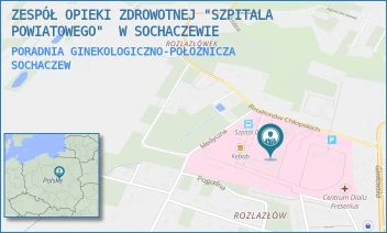 PORADNIA GINEKOLOGICZNO-POŁOŻNICZA - ZESPÓŁ OPIEKI ZDROWOTNEJ "SZPITALA POWIATOWEGO"  W SOCHACZEWIE - BATALIONÓW CHLOPSKICH 3/7,  SOCHACZEW