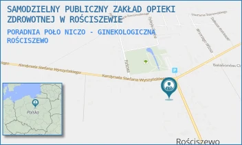 PORADNIA POŁONICZO - GINEKOLOGICZNA - SAMODZIELNY PUBLICZNY ZAKŁAD OPIEKI ZDROWOTNEJ W ROŚCISZEWIE - JANA PAWŁA II 6,  ROŚCISZEWO