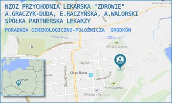PORADNIA GINEKOLOGICZNO-POŁOŻNICZA - NIEPUBLICZNY ZAKŁAD OPIEKI ZDROWOTNEJ PRZYCHODNIA LEKARSKA "ZDROWIE" MAZIARCZYK, SKOWRON, NOWAK SP.J. - UL. SZPITALNA 13 13,  GRODKÓW