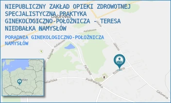 PORADNIA GINEKOLOGICZNO-POŁOŻNICZA - NIEPUBLICZNY ZAKŁAD OPIEKI ZDROWOTNEJ SPECJALISTYCZNA PRAKTYKA GINEKOLOGICZNO-POŁOŻNICZA - TERESA NIEDBAŁKA NAMYSŁÓW - UL. KOŚCIELNA 2,  NAMYSŁÓW