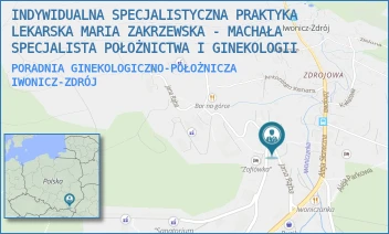 PORADNIA GINEKOLOGICZNO-POŁOŻNICZA - INDYWIDUALNA SPECJALISTYCZNA PRAKTYKA LEKARSKA MARIA ZAKRZEWSKA - MACHAŁA SPECJALISTA POŁOŻNICTWA I GINEKOLOGII - UL. KS. JANA RĄBA 8,  IWONICZ-ZDRÓJ