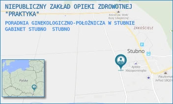 PORADNIA GINEKOLOGICZNO-POŁOŻNICZA W STUBNIE GABINET STUBNO - NIEPUBLICZNY ZAKŁAD OPIEKI ZDROWOTNEJ "PRAKTYKA" - UL. STUBNO 69 B,  STUBNO
