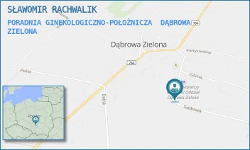 PORADNIA GINEKOLOGICZNO-POŁOŻNICZA - SŁAWOMIR RACHWALIK - UL. PL. KOŚCIUSZKI 47,  DĄBROWA ZIELONA