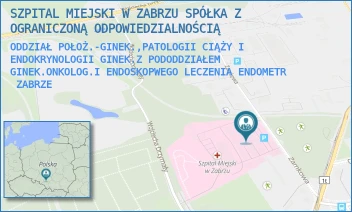 ODDZIAŁ POŁOŻ.-GINEK.,PATOLOGII CIĄŻY I ENDOKRYNOLOGII GINEK.Z PODODDZIAŁEM GINEK.ONKOLOG.I ENDOSKOPWEGO LECZENIA ENDOMETR - SZPITAL MIEJSKI W ZABRZU SPÓŁKA Z OGRANICZONĄ ODPOWIEDZIALNOŚCIĄ - ZAMKOWA 4,  ZABRZE