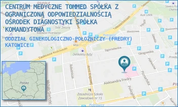 ODDZIAŁ GINEKOLOGICZNO-POŁOŻNICZY (FREDRY) - CENTRUM MEDYCZNE TOMMED SPÓŁKA Z OGRANICZONĄ ODPOWIEDZIALNOŚCIĄ OŚRODEK DIAGNOSTYKI SPÓŁKA KOMANDYTOWA - UL. ALEKSANDRA FREDRY 22,  KATOWICE