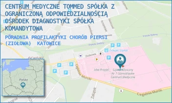 PORADNIA PROFILAKTYKI CHORÓB PIERSI (ZIOŁOWA) - CENTRUM MEDYCZNE TOMMED SPÓŁKA Z OGRANICZONĄ ODPOWIEDZIALNOŚCIĄ OŚRODEK DIAGNOSTYKI SPÓŁKA KOMANDYTOWA - UL. ZIOŁOWA 45/47,  KATOWICE