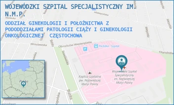 ODDZIAŁ GINEKOLOGII I POŁOŻNICTWA Z PODODDZIAŁAMI PATOLOGII CIĄŻY I GINEKOLOGII ONKOLOGICZNEJ - WOJEWÓDZKI SZPITAL SPECJALISTYCZNY IM. N.M.P. - UL. BIALSKA 104/118,  CZĘSTOCHOWA