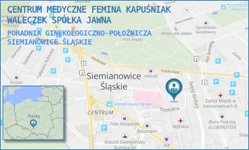 PORADNIA GINEKOLOGICZNO-POŁOŻNICZA - CENTRUM MEDYCZNE FEMINA KAPUŚNIAK WALECZEK SPÓŁKA JAWNA - UL. JANA PAWŁA II 1,  SIEMIANOWICE ŚLĄSKIE