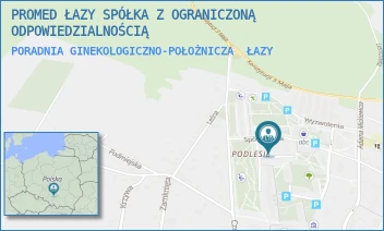 PORADNIA GINEKOLOGICZNO-POŁOŻNICZA - PROMED ŁAZY SPÓŁKA Z OGRANICZONĄ ODPOWIEDZIALNOŚCIĄ - UL. JESIONOWA 1,  ŁAZY