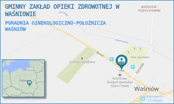 PORADNIA GINEKOLOGICZNO-POŁOŻNICZA - GMINNY ZAKŁAD OPIEKI ZDROWOTNEJ W WAŚNIOWIE - RYNEK 2A,  WAŚNIÓW