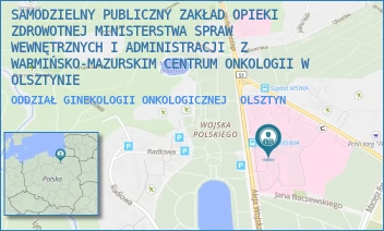 ODDZIAŁ GINEKOLOGII ONKOLOGICZNEJ - SZPITAL KLINICZNY MINISTERSTWA SPRAW WEWNĘTRZNYCH I ADMINISTRACJI Z WARMIŃSKO-MAZURSKIM CENTRUM ONKOLOGII W OLSZTYNIE - WOJSKA POLSKIEGO 37,  OLSZTYN