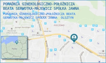 PORADNIA GINEKOLOGICZNO-POŁOŻNICZA BEATA SERWOTKA-MAJEWICZ SPÓŁKA JAWNA - PORADNIA GINEKOLOGICZNO-POŁOŻNICZA BEATA SERWOTKA-MAJEWICZ SPÓŁKA JAWNA - BISKUPA TOMASZA WILCZYŃSKIEGO 5B/2,  OLSZTYN