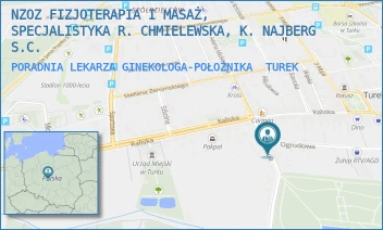 PORADNIA LEKARZA GINEKOLOGA-POŁOŻNIKA - NZOZ FIZJOTERAPIA I MASAŻ, SPECJALISTYKA R. CHMIELEWSKA, K. NAJBERG S.C. - GORZELNIANA 1,  TUREK