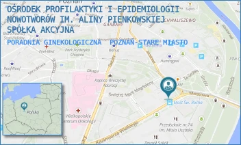 PORADNIA GINEKOLOGICZNA - OŚRODEK PROFILAKTYKI I EPIDEMIOLOGII NOWOTWORÓW IM. ALINY PIENKOWSKIEJ SPÓŁKA AKCYJNA - KAZIMIERZA WIELKIEGO 24/26,  POZNAŃ-STARE MIASTO