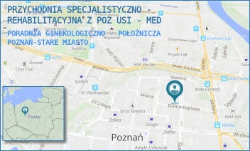 PORADNIA GINEKOLOGICZNO - POŁOŻNICZA - PRZYCHODNIA SPECJALISTYCZNO - REHABILITACYJNA Z POZ USI - MED - SZEWSKA 5/6,  POZNAŃ-STARE MIASTO