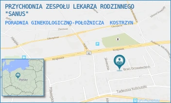 PORADNIA GINEKOLOGICZNO-POŁOŻNICZA - PRZYCHODNIA ZESPOŁU LEKARZA RODZINNEGO "SANUS" - BRACI DRZEWIECKICH 1,  KOSTRZYN
