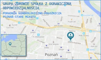 PORADNIA GINEKOLOGICZNO-POŁOŻNICZA - GRUPA ZDROWIE SPÓŁKA Z OGRANICZONĄ ODPOWIEDZIALNOŚCIĄ - SZEWSKA 5/6,  POZNAŃ-STARE MIASTO