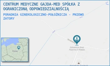 PORADNIA GINEKOLOGICZNO-POŁOŻNICZA - PNIEWO - CENTRUM MEDYCZNE GAJDA-MED SPÓŁKA Z OGRANICZONĄ ODPOWIEDZIALNOŚCIĄ - PNIEWO, UL. STRAŻACKA 2,  ZATORY