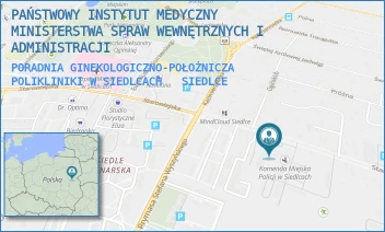 PORADNIA GINEKOLOGICZNO-POŁOŻNICZA POLIKLINIKI W SIEDLCACH  - PAŃSTWOWY INSTYTUT MEDYCZNY MINISTERSTWA SPRAW WEWNĘTRZNYCH I ADMINISTRACJI - STAROWIEJSKA 66,  SIEDLCE