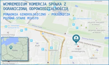 PORADNIA GINEKOLOGICZNO - POŁOŻNICZA - WCMREMEDIUM KOMERCJA SPÓŁKA Z OGRANICZONĄ ODPOWIEDZIALNOŚCIĄ - STEFANA BATOREGO 80/AB,  POZNAŃ-STARE MIASTO